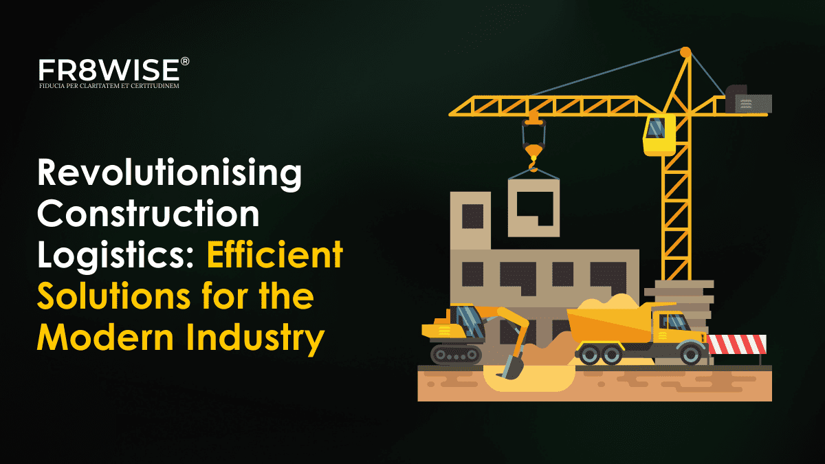 Revolutionising Construction Logistics