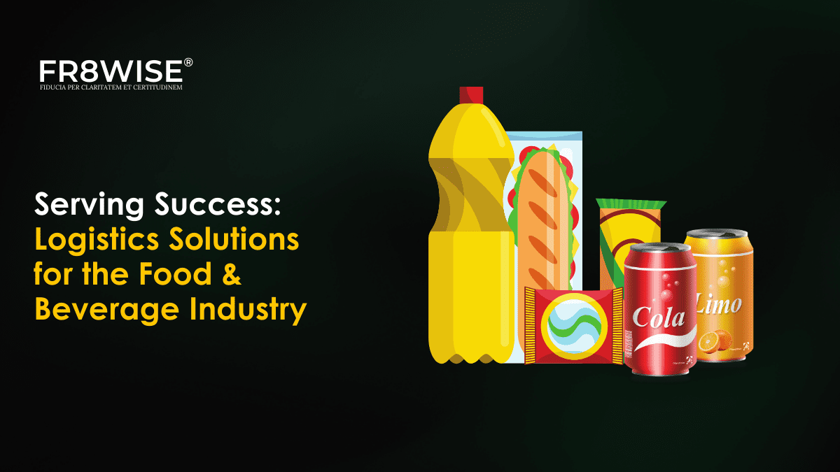 Logistics Solutions for the Food & Beverage Industry
