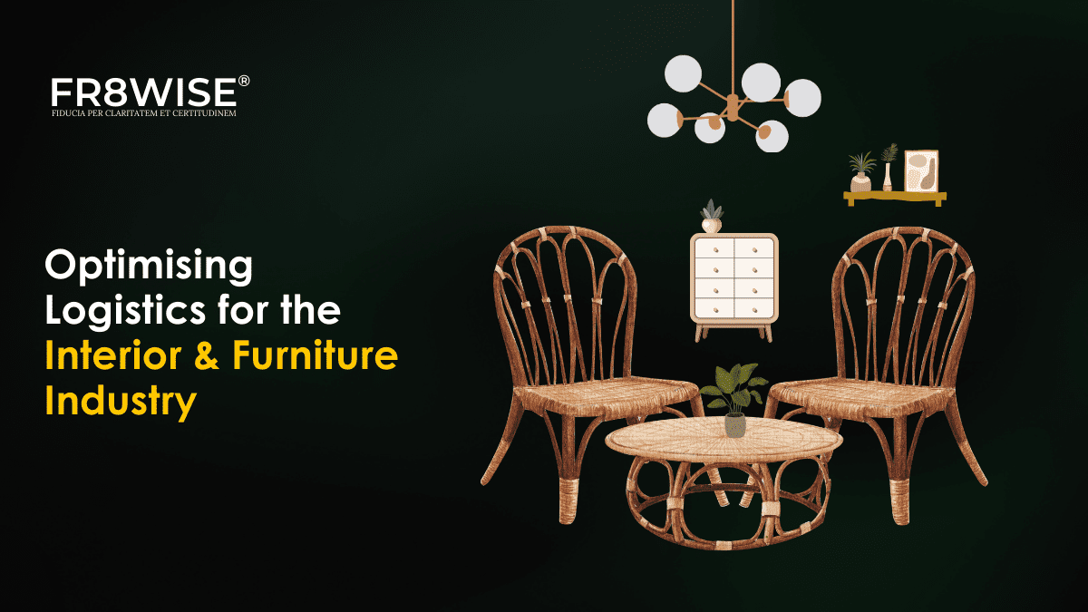 Optimising Logistics for the Interior & Furniture Industry